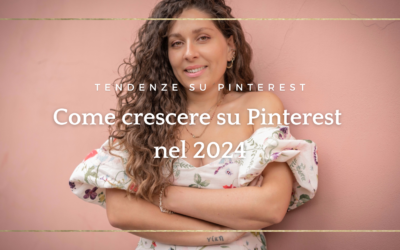 Come crescere su Pinterest – aggiornato nel 2024