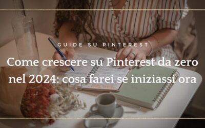 Cosa farei se iniziassi su Pinterest nel 2024