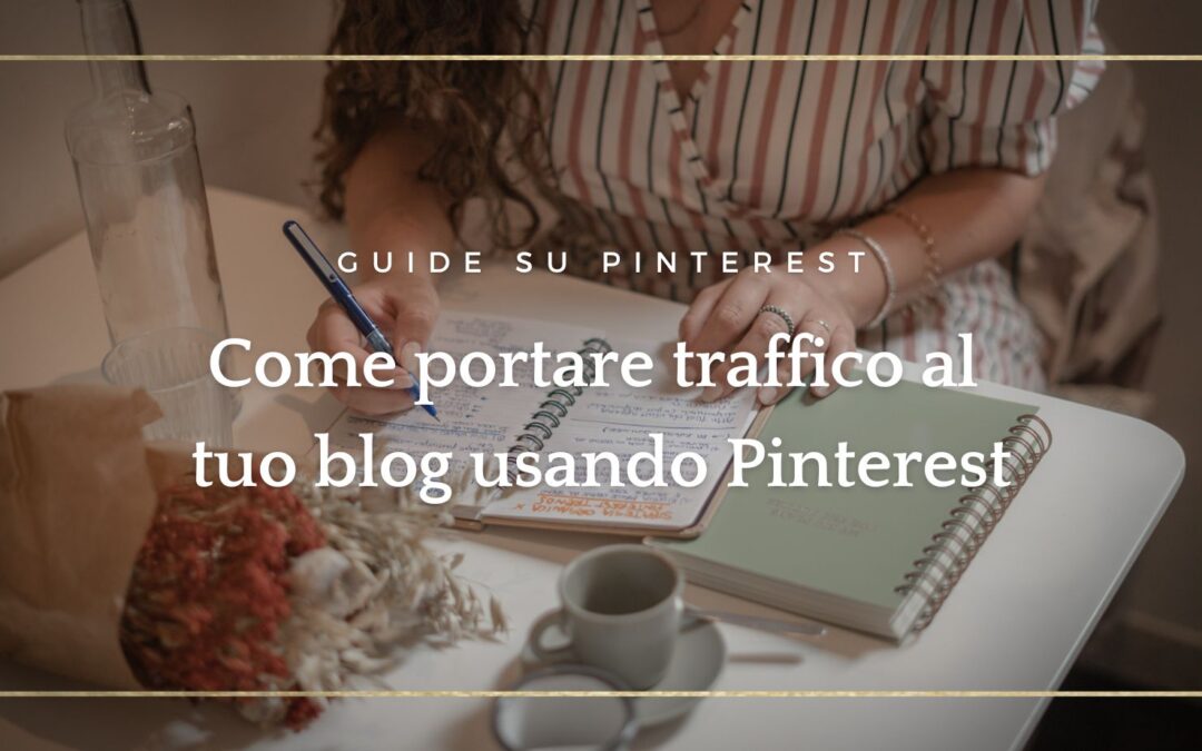 Come portare traffico al tuo blog usando Pinterest